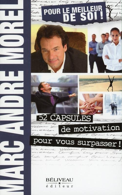 Pour le meilleur de soi! : 52 capsules de motivation pour vous surpasser!