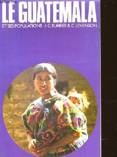 le guatemala et ses populations