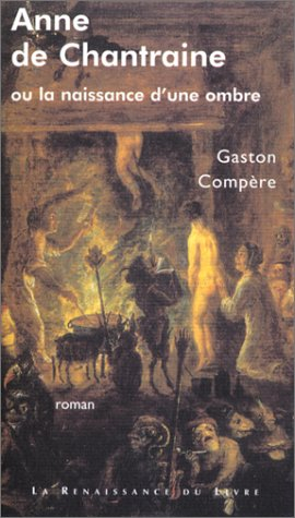Anne de Chantraine ou La naissance d'une ombre
