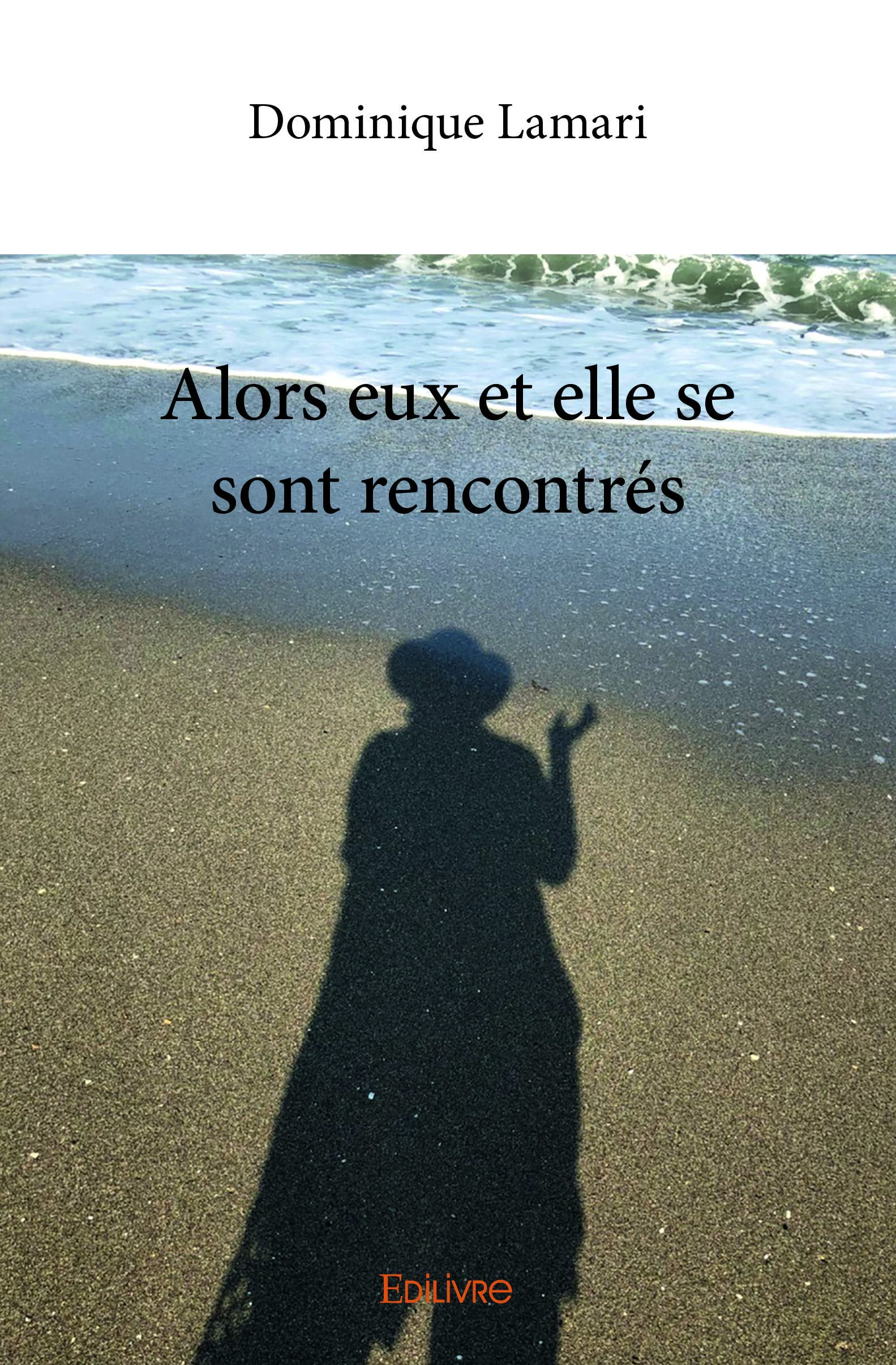 Alors eux et elle se sont rencontrés