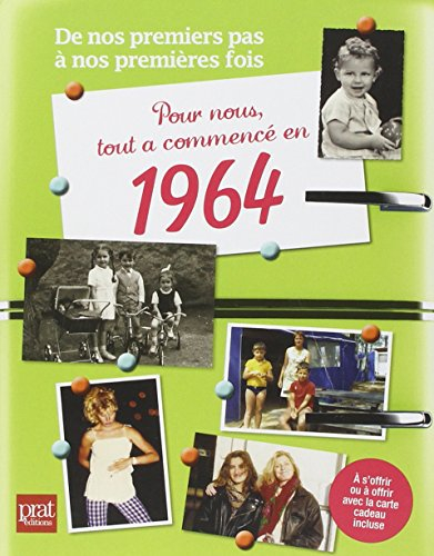 Pour nous, tout a commencé en 1964