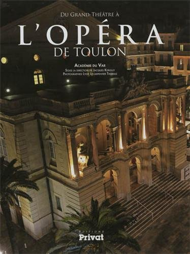 Du Grand Théâtre à l'opéra de Toulon