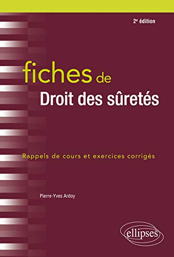 Fiches de droit des sûretés : rappels de cours et exercices corrigés