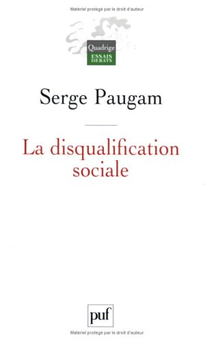La disqualification sociale : essai sur la nouvelle pauvreté