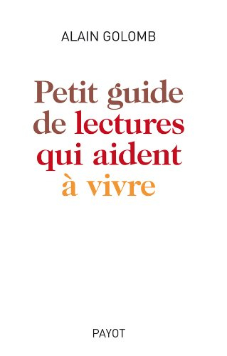 Petit guide des lectures qui aident à vivre