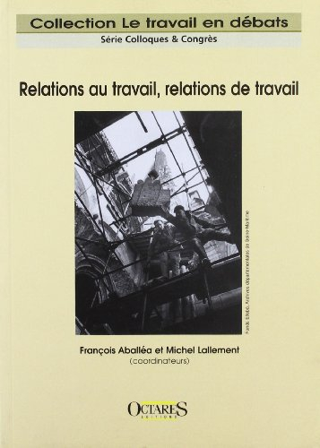 Relations au travail, relations de travail