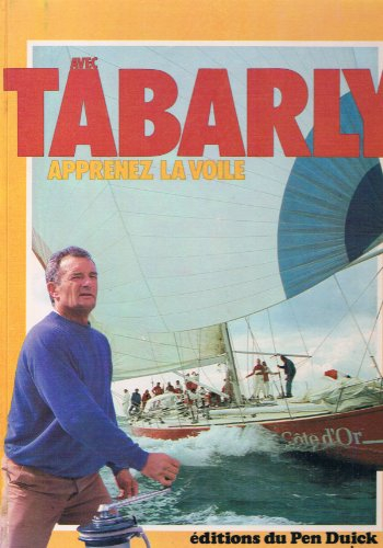 Avec Tabarly apprenez la voile
