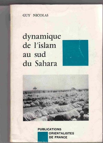 Dynamique de l'Islam au sud du Sahara