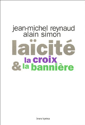 Laïcité : la croix et la bannière