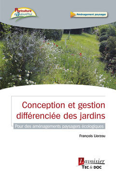 Conception et gestion différenciée des jardins : pour des aménagements paysagers écologiques