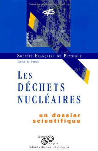 Les déchets nucléaires : un dossier scientifique