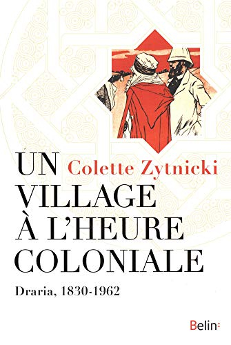 Un village à l'heure coloniale : Draria, 1830-1962