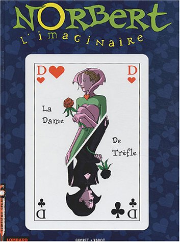 Norbert l'imaginaire. Vol. 3. La dame de trèfle