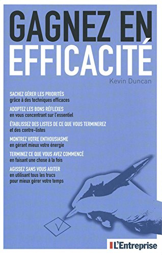Gagnez en efficacité : 10 leçons pour apprendre à faire les choses vite et bien