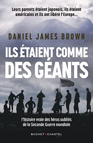 Ils étaient comme des géants : l'histoire vraie de ces héros oubliés de la Seconde Guerre mondiale