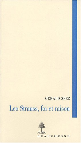 Leo Strauss, foi et raison