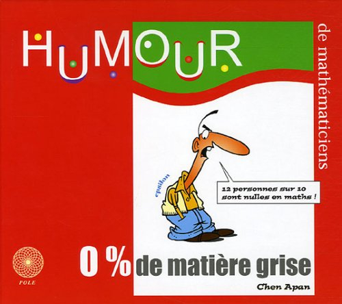 0 % de matière grise : une aventure d'Epsilon : humour de mathématicien
