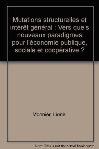 Mutations structurelles et intérêt général : vers quels nouveaux paradigmes pour l'économie publique