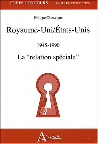 Royaume-Uni, Etats-Unis : 1945-1990 : la relation spéciale