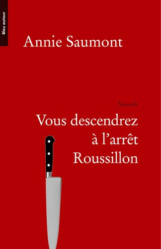 Vous descendrez à l'arrêt Roussillon