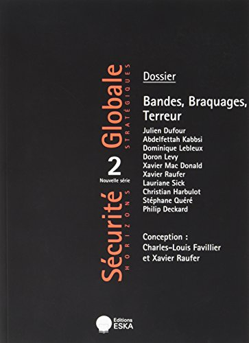 Sécurité globale, nouvelle série, n° 2. Bandes, braquages, terreur