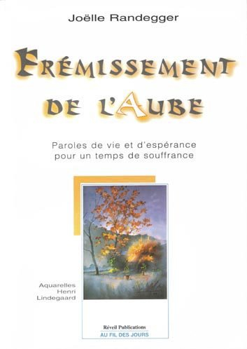 Frémissement de l'aube : paroles de vie et d'espérance pour un temps de souffrance