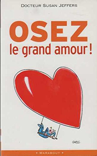 osez le grand amour !