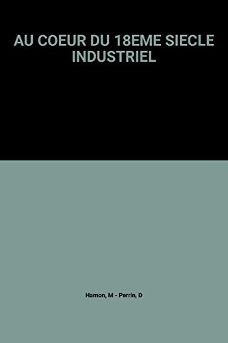 Au coeur du XVIIIe siècle industriel : condition ouvrière et tradition villageoise à Saint-Gobain