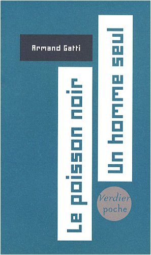 Le poisson noir. Un homme seul