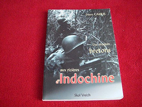 Des maquis bretons aux rizières d'Indochine : un maquisard égaré dans la grande muette