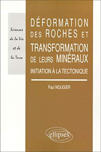Déformation des roches et transformation de leurs minéraux : initiation à la tectonique