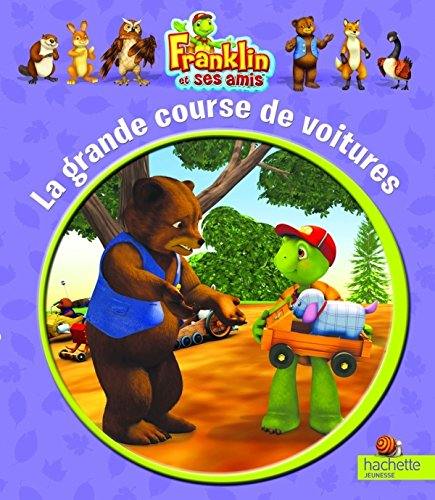 Franklin et ses amis. La grande course de voitures
