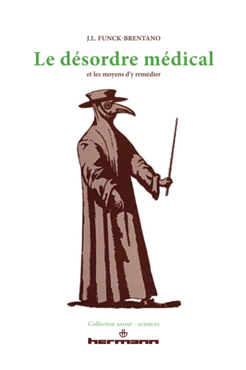 Le désordre médical et les moyens d'y remédier