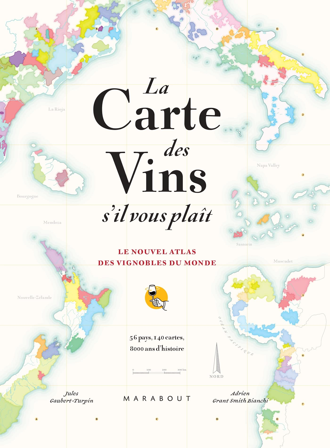 La carte des vins s'il vous plaît : le nouvel atlas des vignobles du monde : 56 pays, 140 cartes, 8.