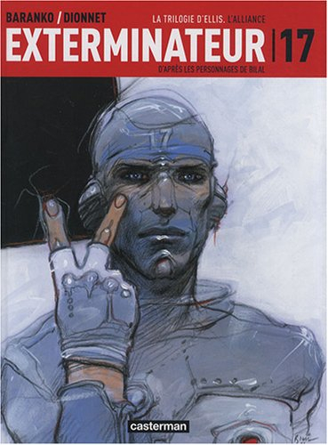 Exterminateur 17. Vol. 2. La trilogie d'Ellis. Vol. 1. L'alliance