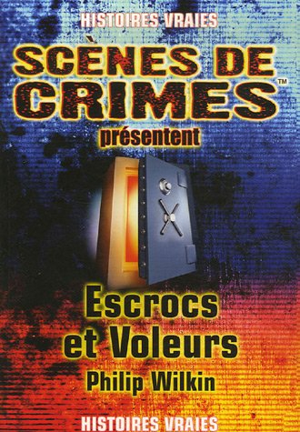 Escrocs et voleurs : à travers le temps
