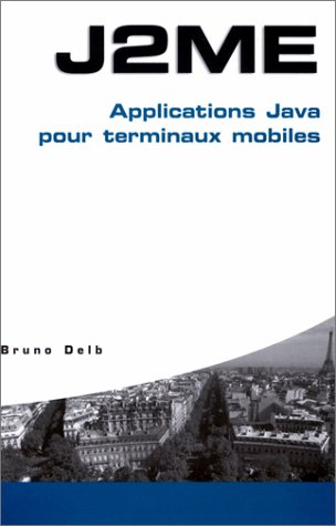 J2ME : applications Java pour terminaux mobiles