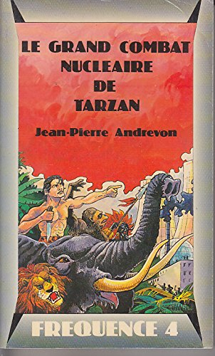 le grand combat nucléaire de tarzan