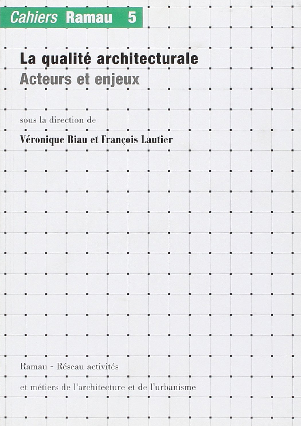 La qualité architecturale : acteurs et enjeux