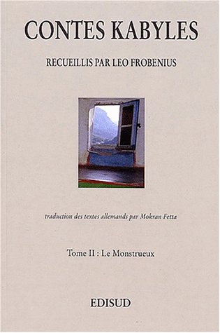Contes kabyles. Vol. 2. Le monstrueux