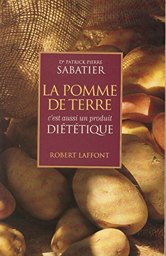 la pomme de terre : c'est aussi un produit diététique