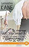 Le courage d'aimer: Frères d'armes tome 1