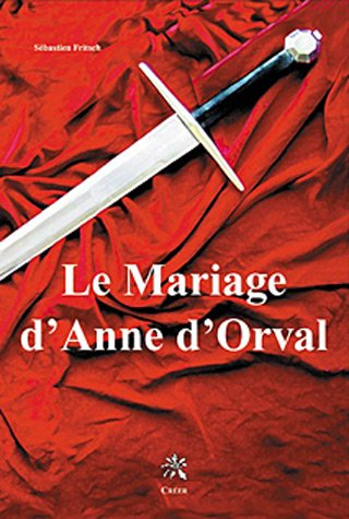 Le mariage d'Anne d'Orval
