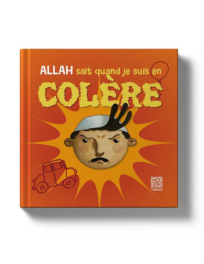 Allah sait quand je suis en colère