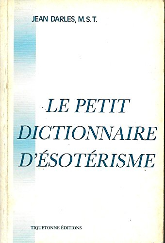 le petit dictionnaire d'ésotérisme