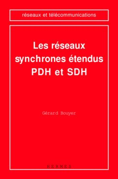 Les réseaux synchrones étendus PDH et SDH