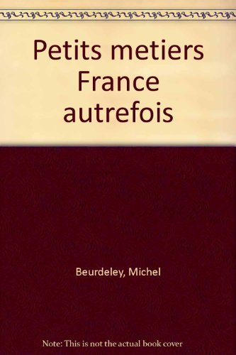 Les Petits métiers de la France d'autrefois