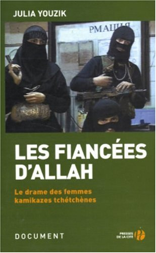 Les fiancées d'Allah : le drame des femmes kamikazes tchétchènes