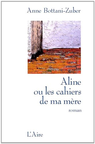 Aline ou Les cahiers de ma mère