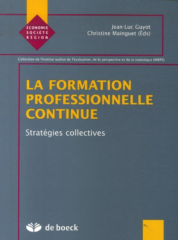 La formation professionnelle continue : stratégies collectives
